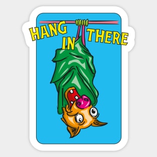 Hang in there Sticker